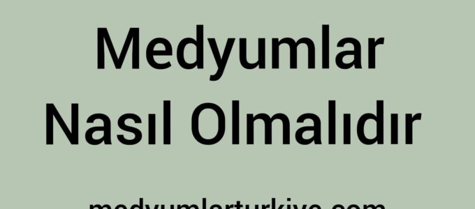 profesyonel medyum,yetenekli medyum,medyumluk,medyumlar